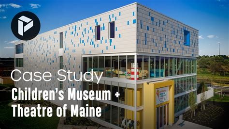 Childrens Museum Theatre Of Maine Case Study Youtube