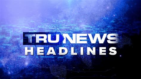 Trunews Headlines August 27 2019