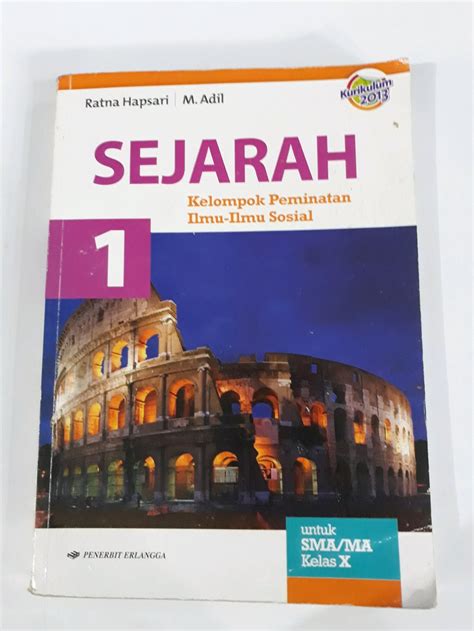 Buku sejarah malaysia ini merangkumi dengan perjuangan tokoh untuk. Buku Sejarah Peminatan Kelas 10 Ratna Hapsari - Seputar ...