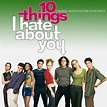 10 Things I Hate About You (1999) | Best '90s Movie Soundtracks ...