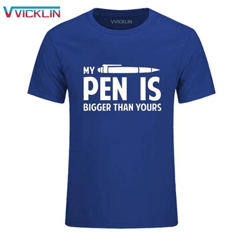 My Pen Is Bigger Than Yours Funny Printing T Shirts Cotton Men Short