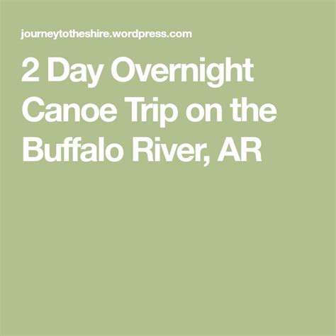 2 Day Overnight Canoe Trip On The Buffalo River Ar Canoe Trip Trip