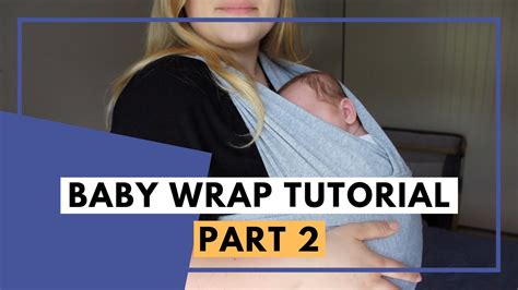 Baby Wrap Tutorial Part 2 Youtube
