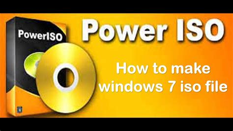 How To Make Windows 7 Iso File With Power Iso Tool Youtube