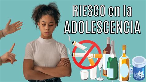 Conductas De Riesgo En La Adolescencia Causas Y Consecuencias Drogas