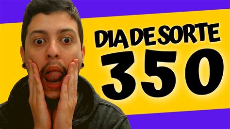 Dia De Sorte 350 Dicas E Analises Youtube