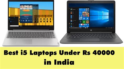 Best I5 Laptops Under 40000 In India With 8 Gb Ram 2022
