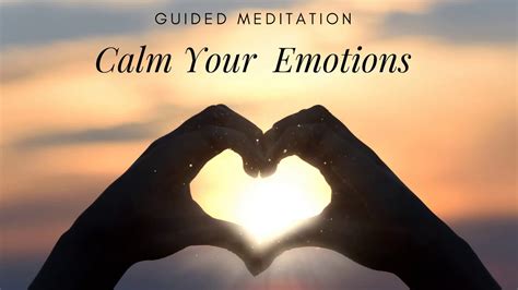 A Guided Meditation To Calm Emotions Youtube