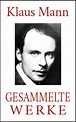 Klaus Mann - Gesammelte Werke (Neuausgabe 2020) - Klaus Mann - eBook ...