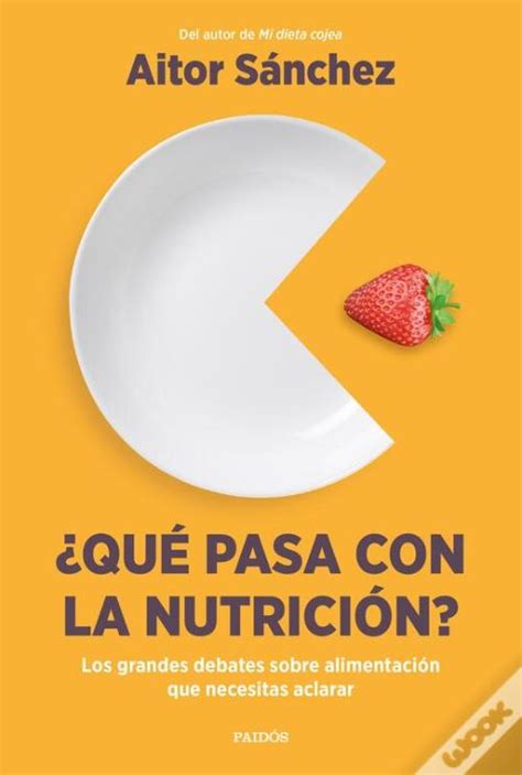 ¿qué Pasa Con La Nutrición De Aitor Sanchez Garcia Ebook Wook