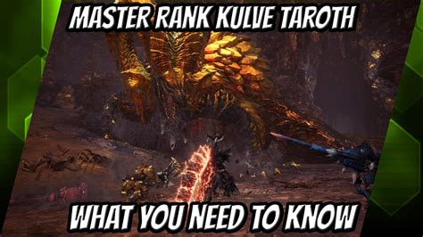 Master Rank KULVE TAROTH What You Need To Know MHW Iceborne YouTube