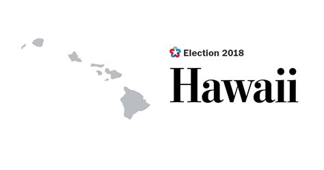 Hawaii Election Results 2018 The Washington Post