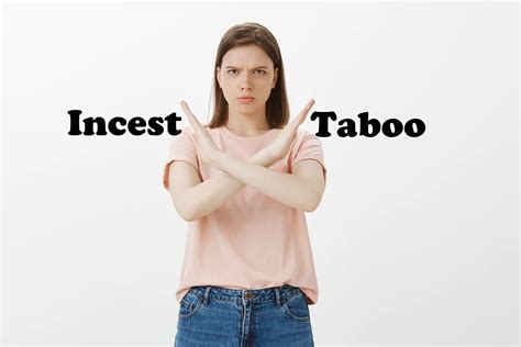 Incest Taboo All You Need To Know Scholarly Write Ups