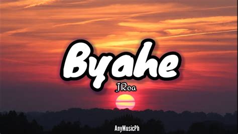 Jroa Byahe Lyrics 🎤 Youtube