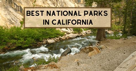 Best National Parks In California And What To See There