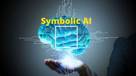 Symbolic Ai Or Good Old Fashioned Artificial Intelligence