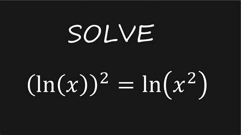 solve logarithmic equation ln x 2 ln x 2 youtube