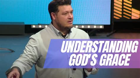 Understanding Gods Grace Youtube