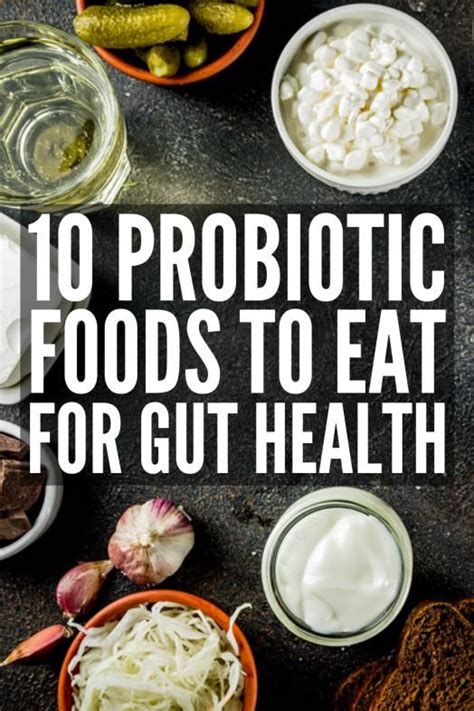 10 Probiotic Foods To Eat For A Healthy Gut Looking For A List Of