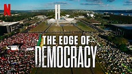 The Edge of Democracy (2019) - Netflix | Flixable