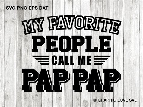 My Favorite People Call Me Pap Pap Svg Fathers Day T Svg Etsy