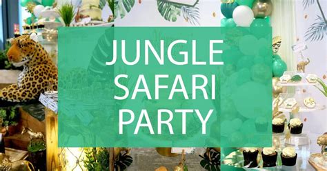 Jungle Safari Party Ideas Wild Animals Party