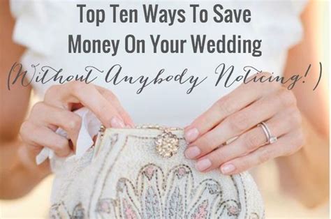 Top Ten Ways To Save Money On Your Wedding Bridal Musings Save