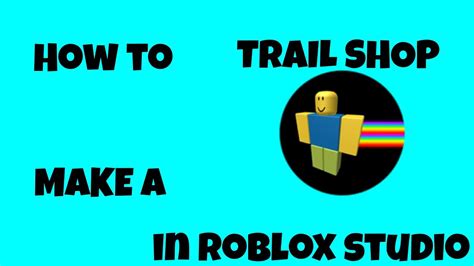 How To Make A Working Trail Shop In Roblox Studio Youtube