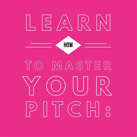Mastering Your Pitch Is One Of The Most Important Skills You Can Have