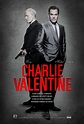 Charlie Valentine (2010) Poster #1 - Trailer Addict