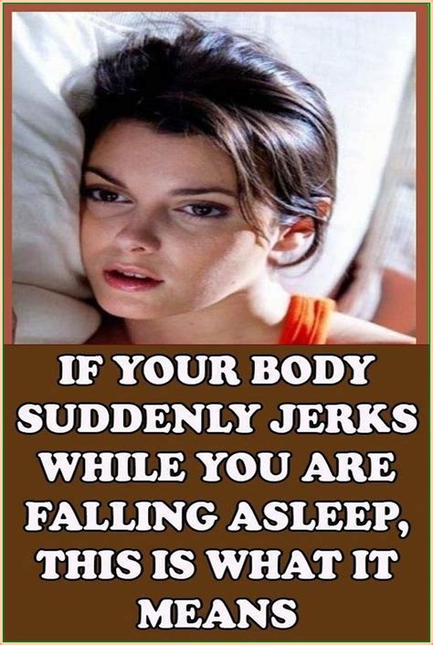 If Your Body Suddenly Jerks While Falling Asleep This Is What It Means