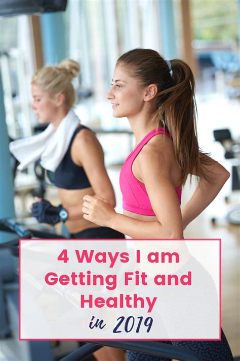 4 Ways I Am Getting Fit And Healthy In 2019 And You Can Too