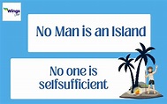 No Man is an Island Meaning, Examples, Synonyms | Leverage Edu