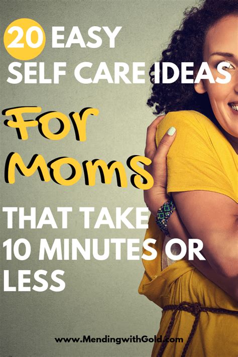 20 Self Care Ideas For Moms That Will Refresh You In 10 Minutes Or Less