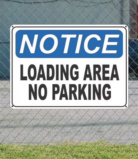 Notice Loading Area No Parking Osha Safety Sign 10 X 14 1995