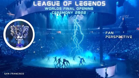 2022 Lol Worlds Final Championship Opening Ceremony Fan Perspective San