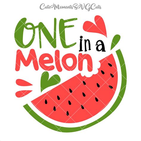 One In A Melon Watermelon Svg Summer Lettering Svg Cut Etsy