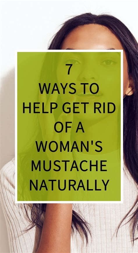 7 Ways To Help Get Rid Of A Womans Mustache Naturally Natural
