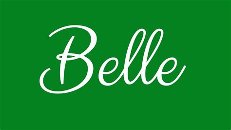 Learn How To Sign The Name Belle Stylishly In Cursive Writing Youtube