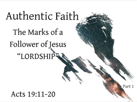 Authentic Faith Lordship Part 1 Faithlife Sermons