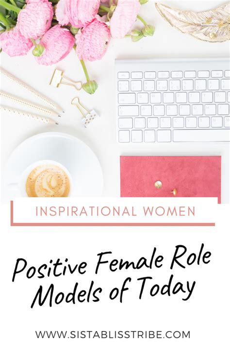 Positive Female Role Models Of Today Female Role Models Role Models Positivity