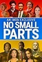 No Small Parts (TV Series 2014– ) - IMDb