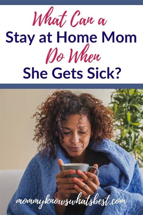 what to do when a stay at home mom gets sick helpful tips for sahms