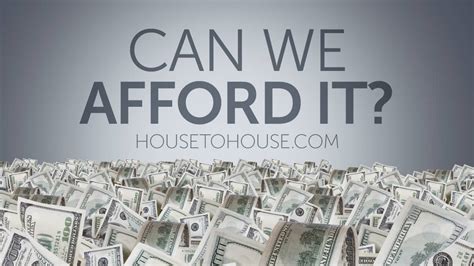 Can We Afford It House To House Heart To Heart