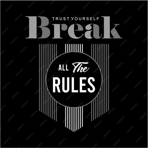 Premium Vector | Break all the rules graphic typography for tshirt