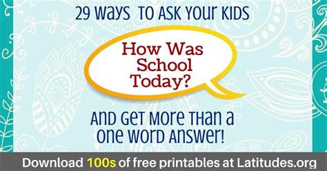 29 Ways To Ask Your Kids How Was School Today Acn Latitudes