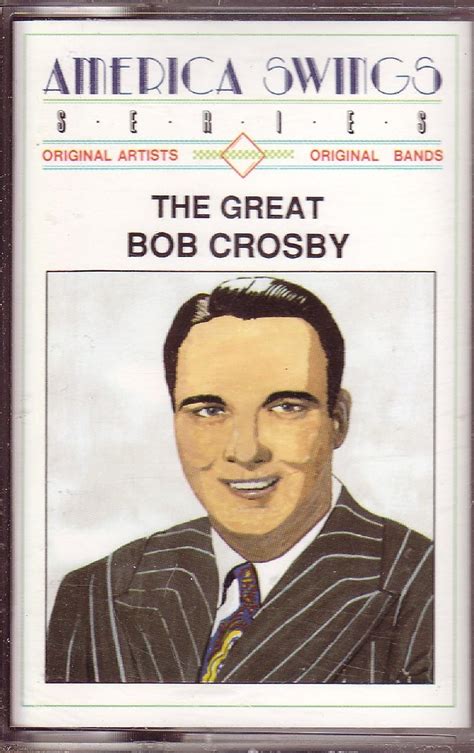 Crosbybob Great Bob Crosby Music