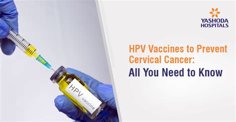 Hpv Vaccines To Prevent Cervical Cancer All You Need To Know