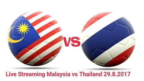 Tv3 malaysia live streaming tv. Live Streaming Malaysia vs Thailand 29.8.2017 Final ...