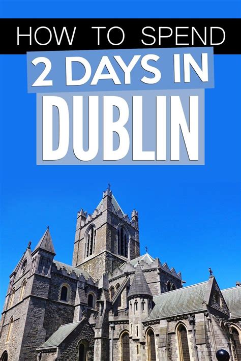 How To Spend 2 Days In Dublins Historic Center For Cheap Dublin